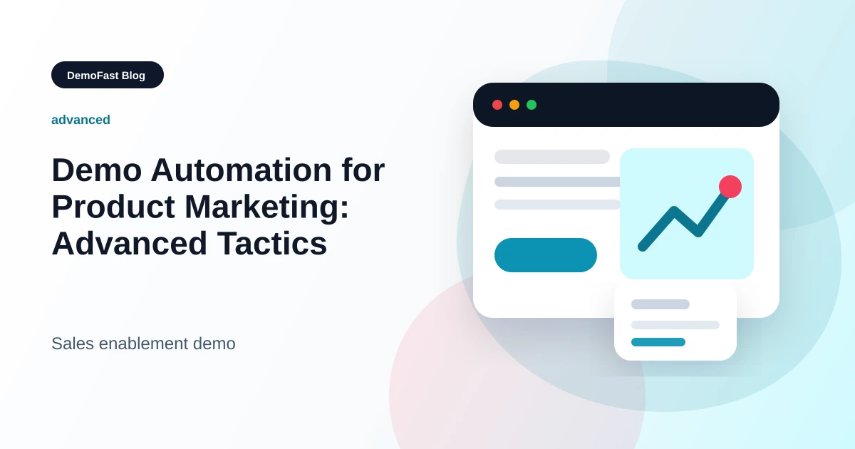 Demo Automation for Product Marketing: Advanced Tactics